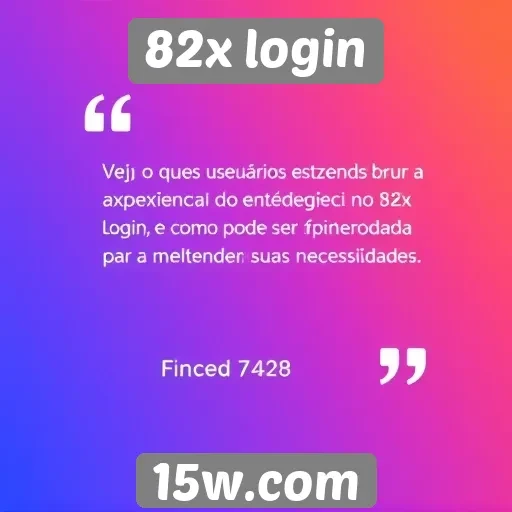 Feedback de usuários sobre a experiência no 82x login